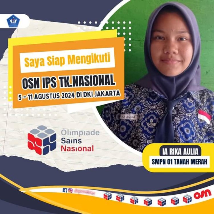 Kisah Sukses Ia Rika Aulia: Dari SMP Negeri 01 Tanah Merah ke Nasional di OSN IPS