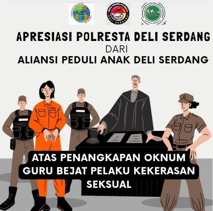 Oknum Guru Bejat di Deli Serdang Ditangkap, Aliansi Peduli Anak Apresiasi Polisi