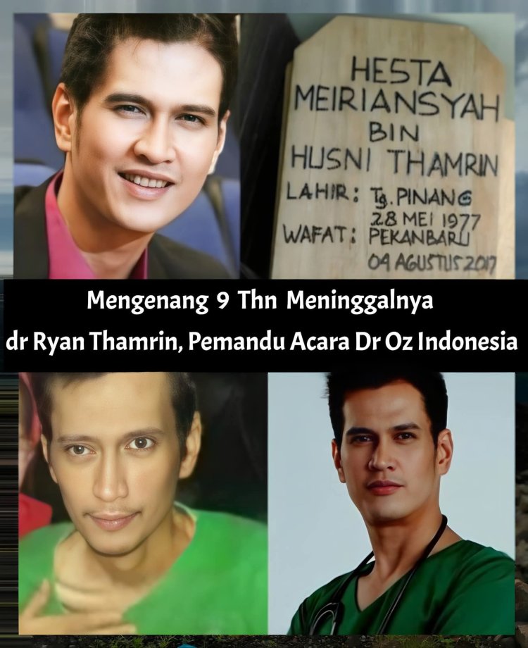 Dr. Ryan Thamrin Meninggal di Usia 39 Tahun, Ibunda Ungkap Penyebab Penyakit