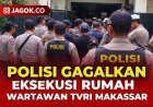 Polisi Gagalkan Eksekusi Rumah Wartawan TVRI di Makassar, Lelang Diduga Cacat Hukum