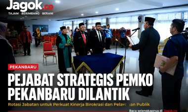 Pejabat Strategis Pemko Pekanbaru Dilantik, Wako Agung Nugroho Rotasi Jabatan