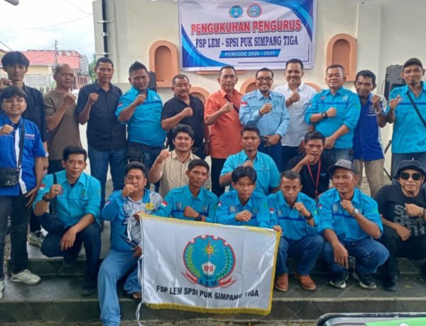 Pengurus PUK FSP LEM SPSI Simpang Tiga Resmi Dikukuhkan Periode 2026-2029