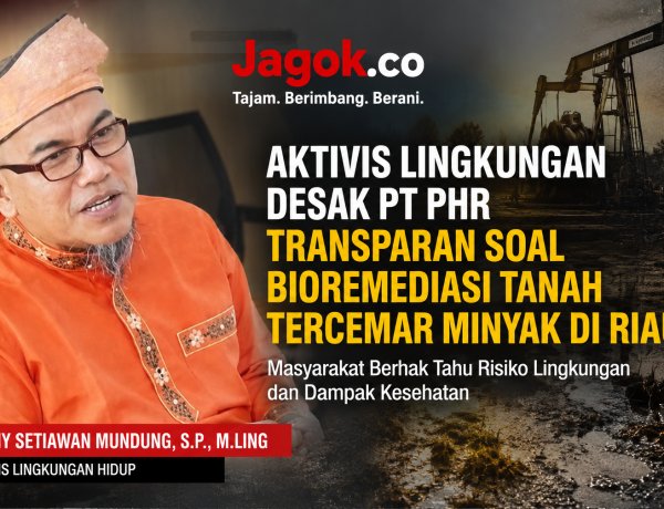 Aktivis Lingkungan Desak PT PHR Transparan soal Bioremediasi Tanah Tercemar Minyak di Riau
