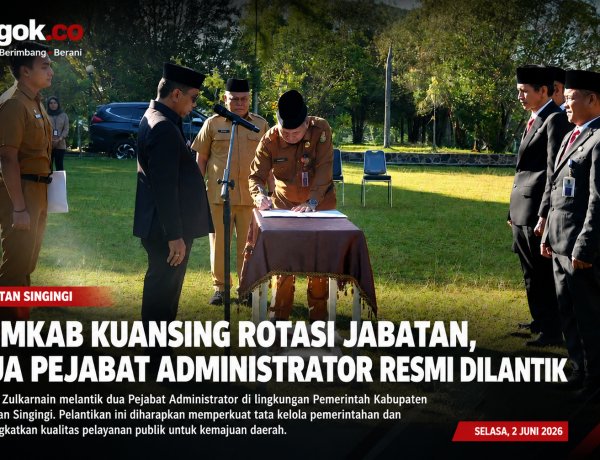 Pemkab Kuansing Rotasi Jabatan, Dua Pejabat Administrator Dilantik