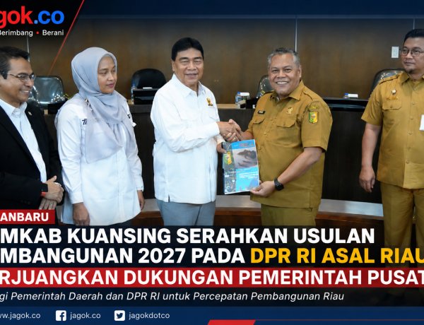 Bupati Suhardiman Amby Kirim Usulan Prioritas Pembangunan Kuansing 2027 ke DPR RI Asal Riau