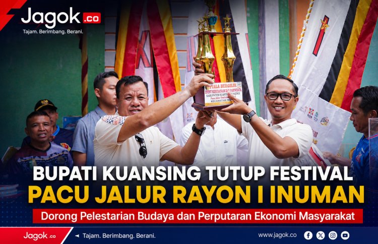 Bupati Kuansing Tutup Pacu Jalur Inuman, Dorong Budaya dan Ekonomi Warga
