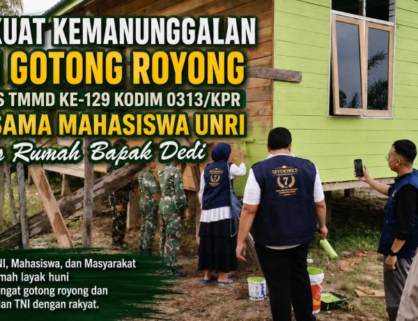 Perkuat Kemanunggalan dan Gotong Royong, Satgas TMMD ke-129 Kodim 0313/KPR Bersama Mahasiswa UNRI Pulas Rumah Bapak Dedi